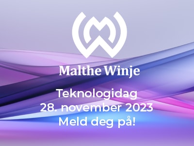 Malthe Winje Teknologidag 28 november 2023 Meld deg på Malthe Winje Teknologidag 28 nov